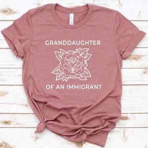 Granddaughter of an Immigrant T Shirt
